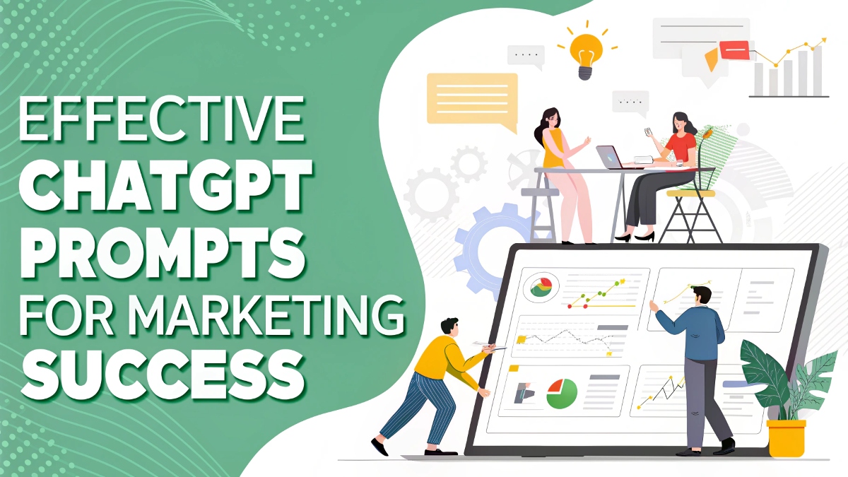 Effective ChatGPT Prompts For Marketing Success